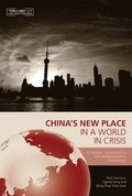 China's New Place in a World in Crisis: Economic, Geopolitical and Environmental Dimensions