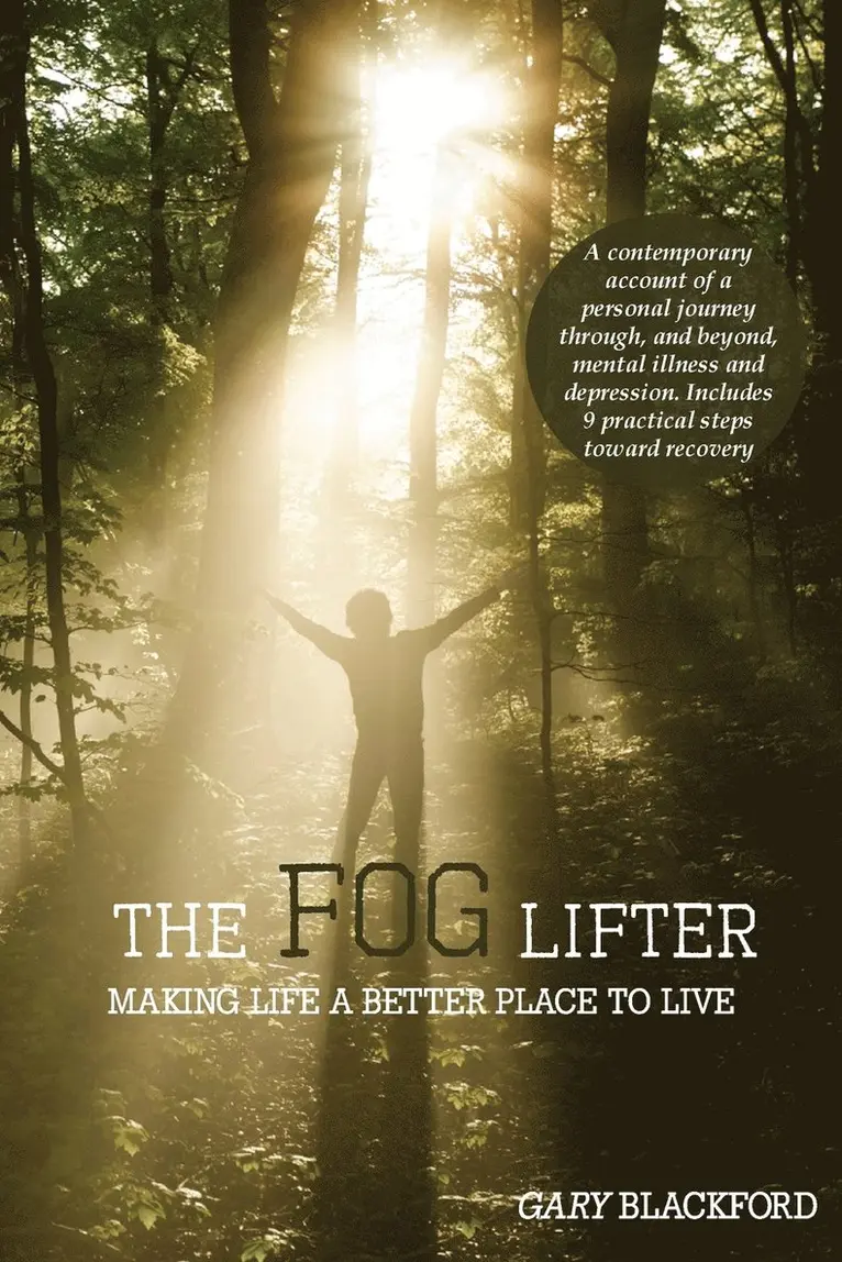Gary Blackford - The Fog Lifter: Making Life a Better Place to Live, Häftad. Tillgänglighet: Lägg i varukorg