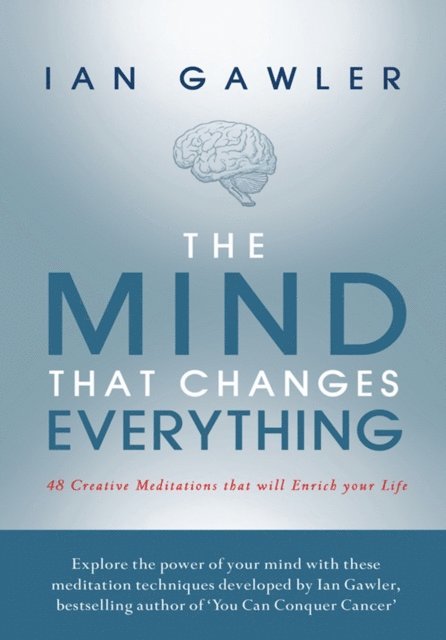 Ian Gawler - Mind That Changes Everything, E-bok