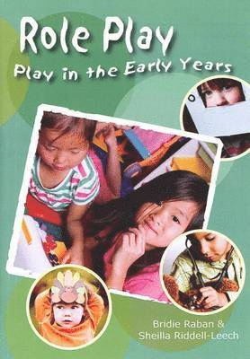 Judith Harries, Bridie Raban - Play in the Early Years, Role Play: How to support children's role playing, Häftad. Tillgänglighet: Lägg i varukorg