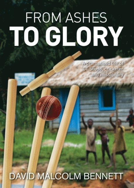 David Malcolm Bennett - From Ashes to Glory, E-bok