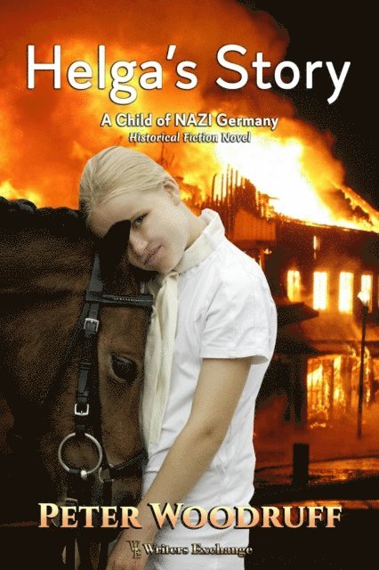 Peter Woodruff - Helga's Story: A Child of NAZI Germany, E-bok