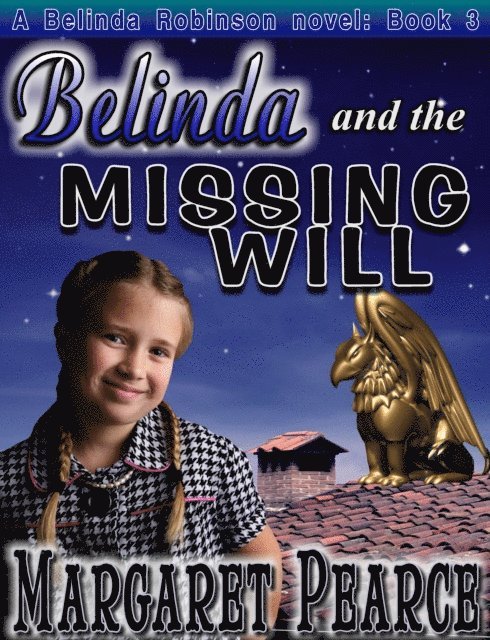 Margaret Pearce - Belinda and the Missing Will, E-bok