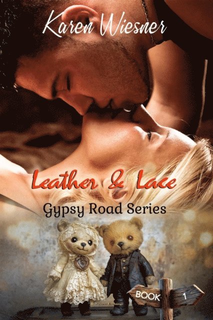 Karen Wiesner - Gypsy Road Series, Book 1: Leather & Lace, E-bok