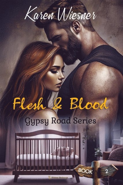 Karen Wiesner - Gypsy Road Series, Book 2: Flesh & Blood, E-bok