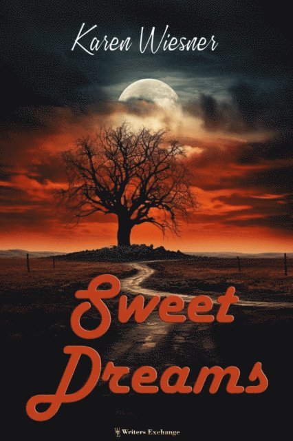 Karen Wiesner - Sweet Dreams, E-bok