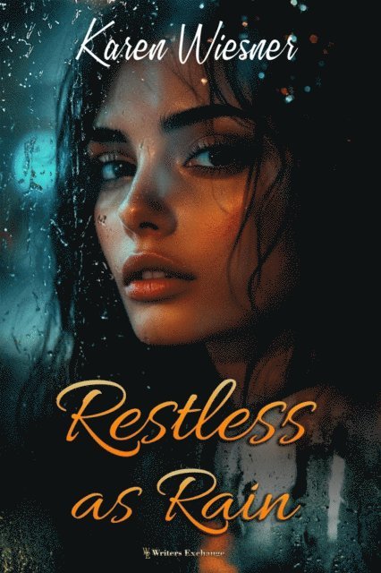 Karen Wiesner - Restless as Rain, E-bok