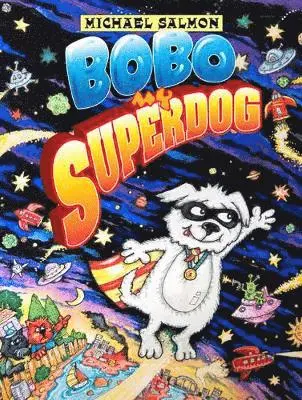 Michael Salmon - Bobo, My Superdog, Inbunden. Tillgänglighet: Lägg i varukorg