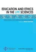 Education and Ethics in the Life Sciences: Strengthening the Prohibition of Biological Weapons