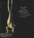 Twenty-Five Years Of Australian Geographic Photography