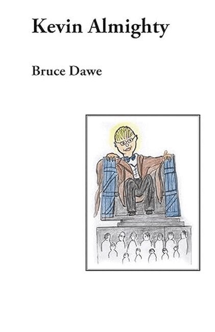 Bruce Dawe - Kevin Almighty, Häftad