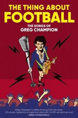 Greg Champion - The Thing About Football, Häftad. Tillgänglighet: Lägg i varukorg