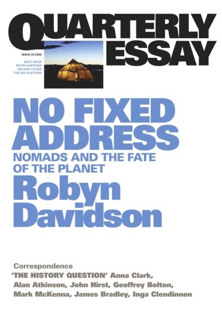 Robyn Davidson - Quarterly Essay 24 No Fixed Address, E-bok