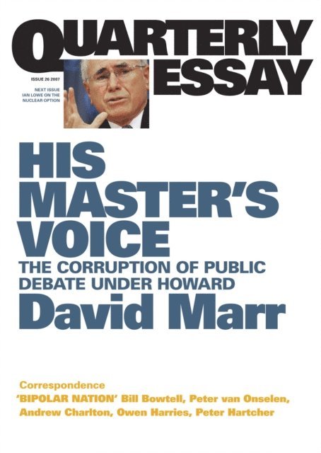 David Marr - Quarterly Essay 26 His Master's Voice, E-bok