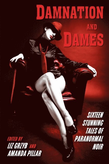 Alan Baxter, Liz Grzyb, Amanda Pillar - Damnation and Dames, E-bok