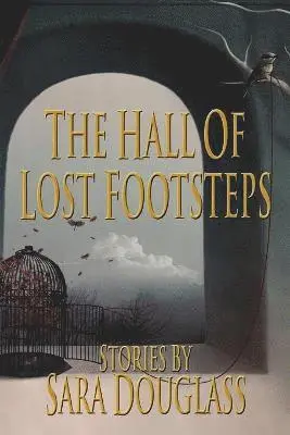 Sarah Douglass - Hall of Lost Footsteps, Häftad. Tillgänglighet: Lägg i varukorg