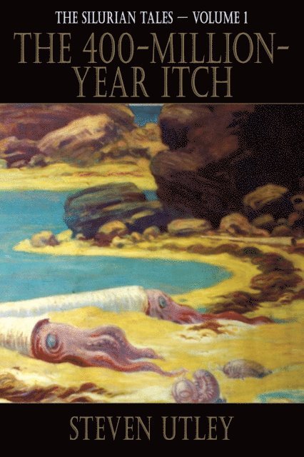 Steven Utley - 400-Million-Year Itch, E-bok