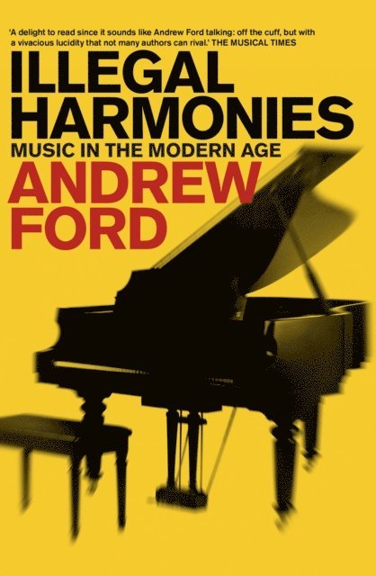 Andrew Ford - Illegal Harmonies, E-bok
