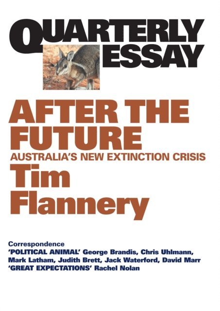 Tim Flannery - Quarterly Essay 48 After the Future, E-bok