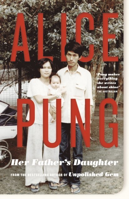 Alice Pung - Her Father's Daughter, E-bok