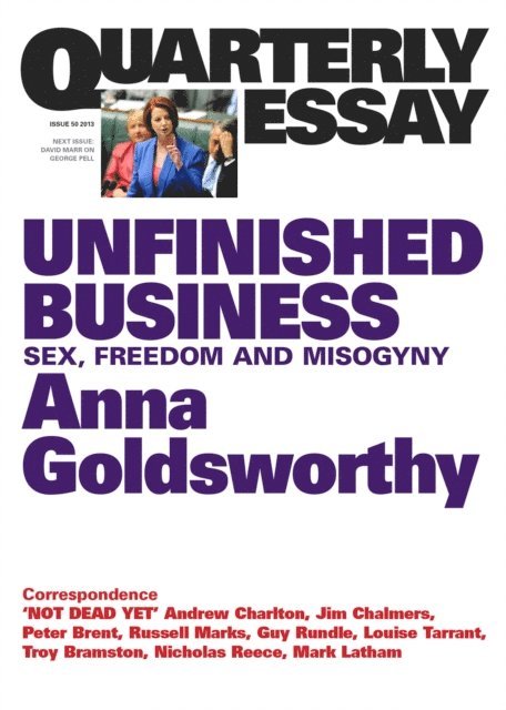 Anna Goldsworthy - Quarterly Essay 50 Unfinished Business, E-bok