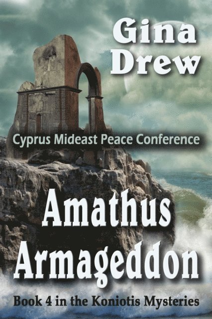 Gina Drew - Amathus Armageddon: Cyprus Mideast Peace Conference, E-bok