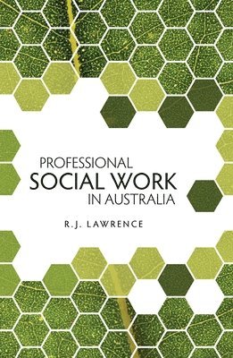 R. J. Lawrence - Professional Social Work in Australia, Häftad
