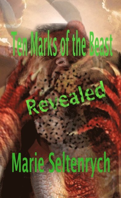 Marie Seltenrych - Ten Marks of the Beast Revealed, E-bok