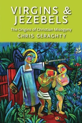 Chris Geraghty - Virgins & Jezebels, Häftad