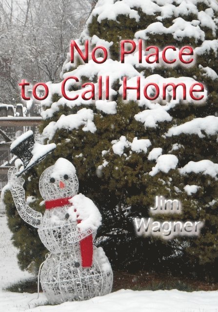 Jim Wagner - No Place to Call Home, E-bok