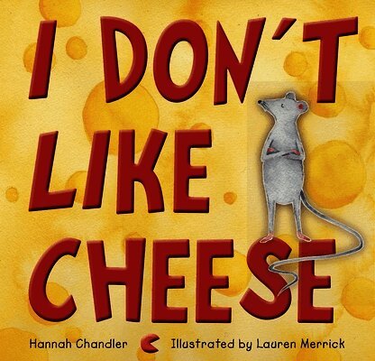 Hannah Chandler - I Don't Like Cheese, Inbunden