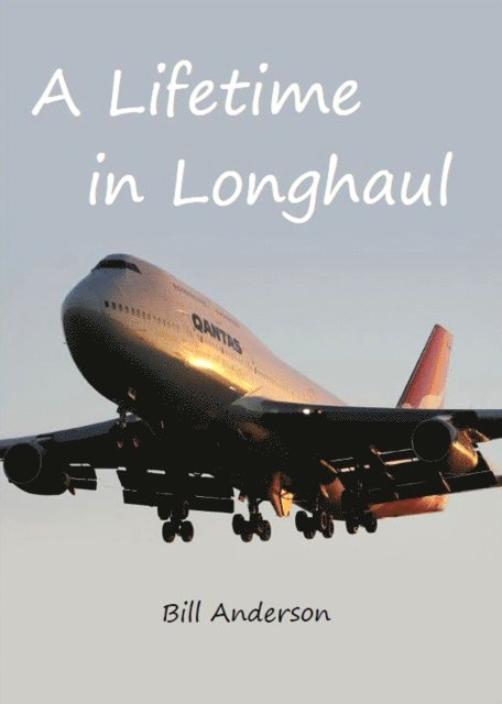 Bill Anderson - Lifetime in Longhaul, E-bok