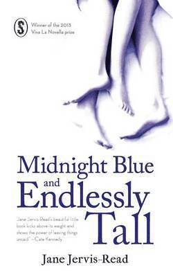 Jane Jervis-Read - Midnight Blue and Endlessly Tall, Häftad