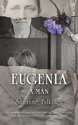 Suzanne Falkiner - Eugenia: A Man, Häftad