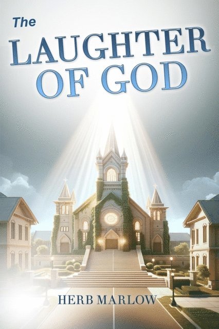 Herb Marlow - Laughter of God, E-bok