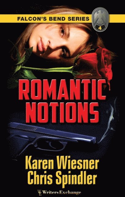 Chris Spindler, Karen Wiesner - Falcon's Bend Series, Book 4: Romantic Notions, E-bok