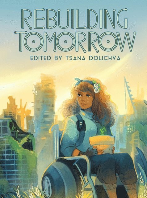 Tsana Dolichva - Rebuilding Tomorrow:, E-bok