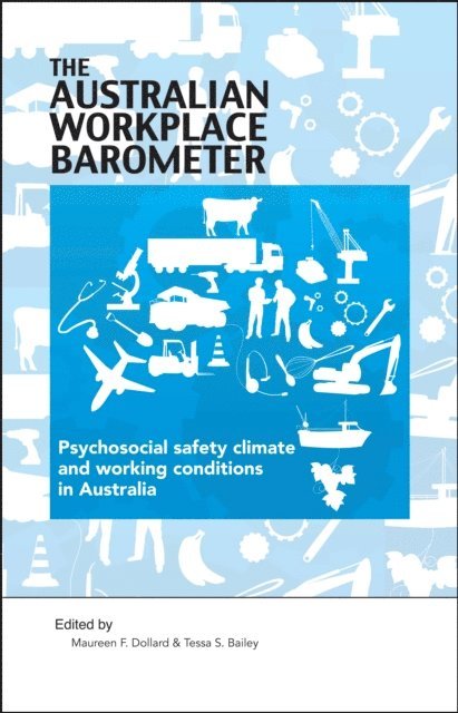 Tessa S. Bailey, Maureen F. Dollard - Australian Workplace Barometer, E-bok
