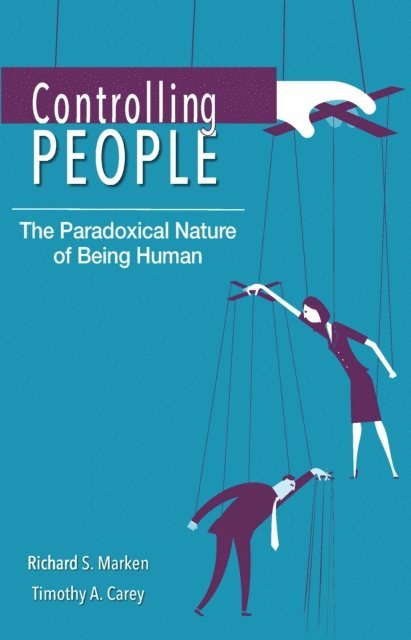 Timothy A. Carey, Richard S. Marken - Controlling People, E-bok
