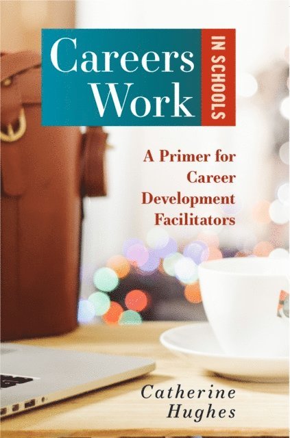 Catherine Hughes - Careers Work in Schools, E-bok