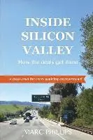 Marc Phillips - Inside Silicon Valley, Häftad. Tillgänglighet: Lägg i varukorg