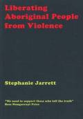 Liberating Aboriginal People from Violence