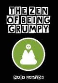 The Zen of Being Grumpy