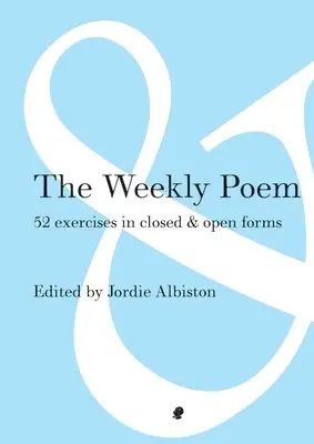 Jordie Albiston - The Weekly Poem: 52 Exercises in Closed and Open Forms, Häftad. Tillgänglighet: Lägg i varukorg