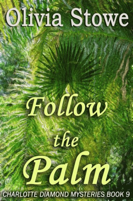 Olivia Stowe - Follow the Palm, E-bok