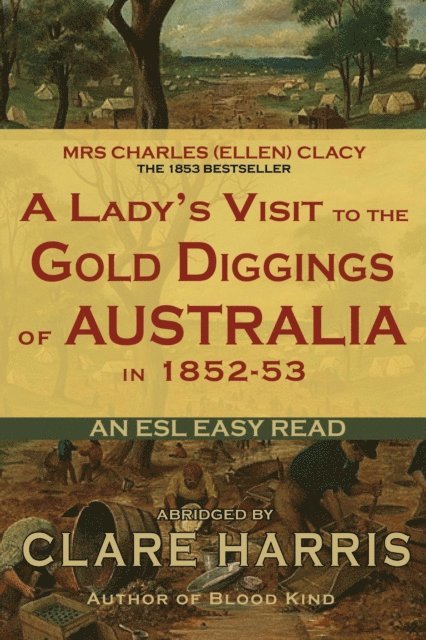 Clare Harris - Lady's Visit to the Gold Diggings of Australia in 1852-53 (Abridged): An ESL Easy Read, E-bok