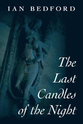 Ian Bedford - Last Candles of the Night, Häftad