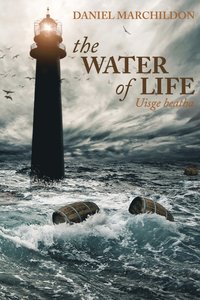 The Water of Life (Uisge beatha)