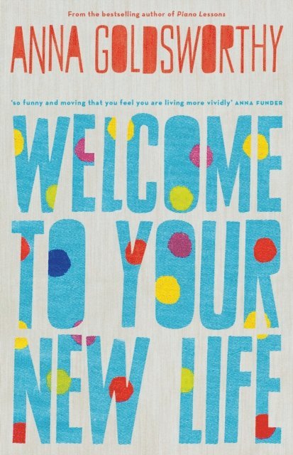 Anna Goldsworthy - Welcome to Your New Life, E-bok