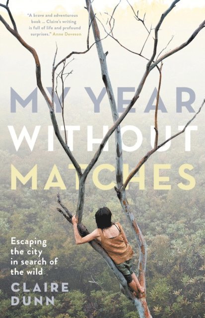 Claire Dunn - My Year Without Matches, E-bok